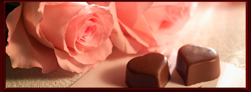 Chocolates and Roses for Your Love
